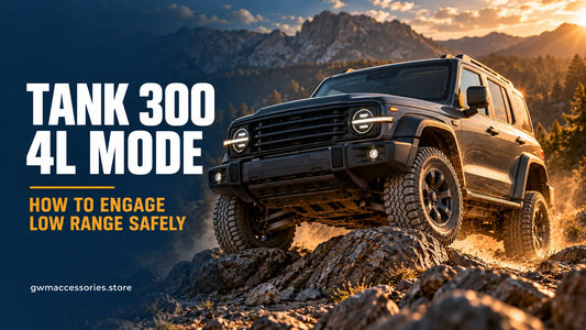 GWM Tank 300 4L mode low range guide for safe off-road driving