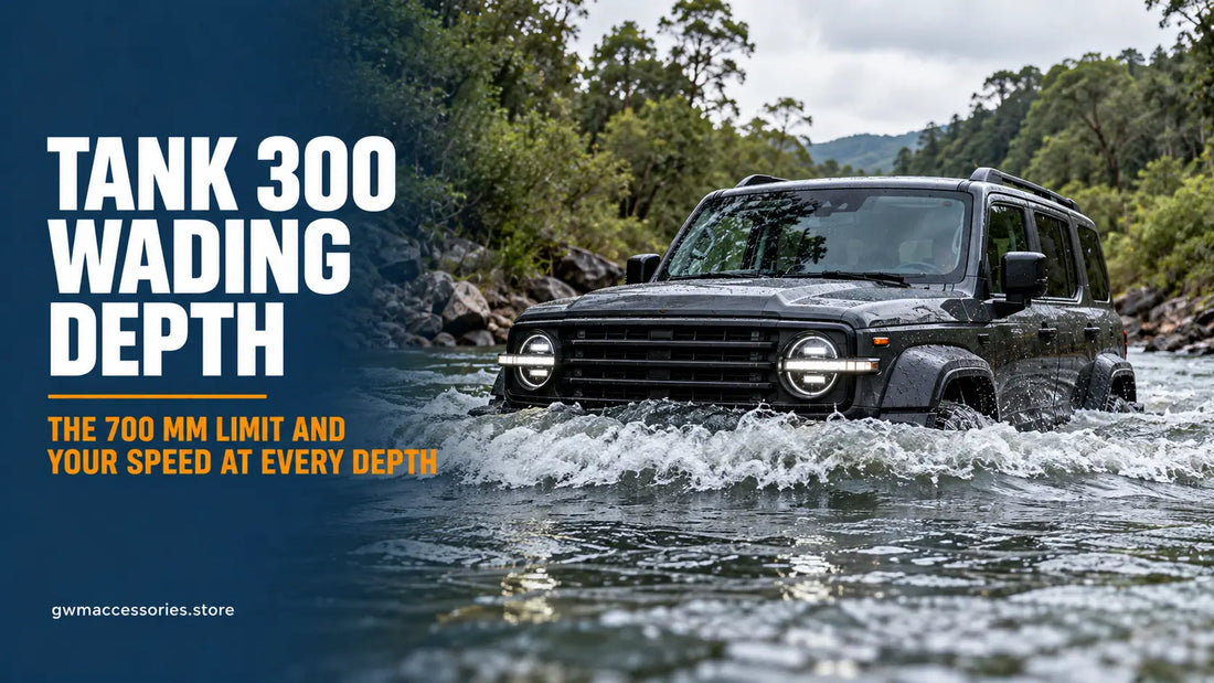 GWM Tank 300 Wading Depth: 700 mm Limit & Water Crossing Guide