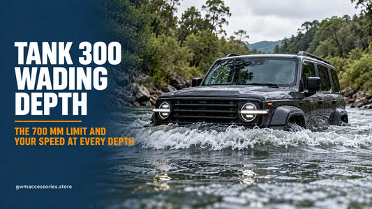 GWM Tank 300 Wading Depth: 700 mm Limit & Water Crossing Guide